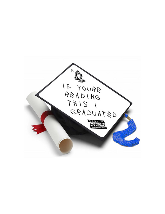 " IF YOU'RE READING THIS" GRADUATION TOPPER